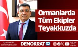Ormanlarda Tüm Ekipler Teyakkuzda
