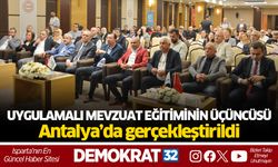 Uygulamalı mevzuat eğitiminin üçüncüsü Antalya’da gerçekleştirildi