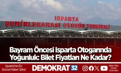 Bayram Öncesi Isparta Otogarında Yoğunluk: Bilet Fiyatları Ne Kadar?