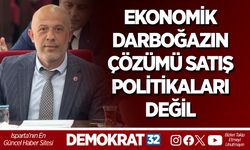 EKONOMİK DARBOĞAZIN ÇÖZÜMÜ SATIŞ POLİTİKALARI DEĞİL