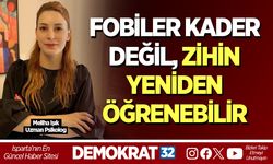FOBİLER KADER DEĞİL, ZİHİN YENİDEN ÖĞRENEBİLİR