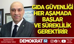GIDA GÜVENLİĞİ HER AŞAMADA BAŞLAR VE SÜREKLİLİK GEREKTİRİR