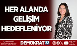 HER ALANDA GELİŞİM HEDEFLENİYOR