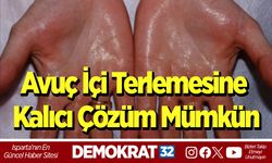 “Avuç İçi Terlemesine Kalıcı Çözüm Mümkün”