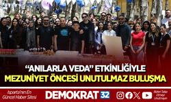 “ANILARLA VEDA” ETKİNLİĞİYLE MEZUNİYET ÖNCESİ UNUTULMAZ BULUŞMA