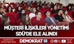 MÜŞTERİ İLİŞKİLERİ YÖNETİMİ SDÜ'DE ELE ALINDI