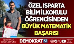 ÖZEL ISPARTA BİLİM İLKOKULU ÖĞRENCİSİNDEN BÜYÜK MATEMATİK BAŞARISI