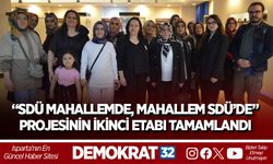 “SDÜ MAHALLEMDE, MAHALLEM SDÜ’DE” PROJESİNİN İKİNCİ ETABI TAMAMLANDI