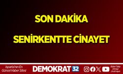 Son dakika: Senirkent'te Cinayet