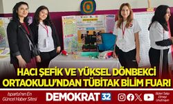 HACI ŞEFİK VE YÜKSEL DÖNBEKCİ ORTAOKULU'NDAN TÜBATİK BİLİM FUARI