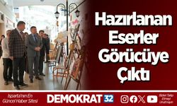 Hazırlanan Eserler Görücüye Çıktı