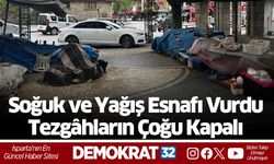 Soğuk ve Yağış Esnafı Vurdu:  Tezgâhların Çoğu Kapalı