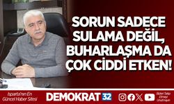 SORUN SADECE SULAMA DEĞİL, BUHARLAŞMA DA ÇOK CİDDİ ETKEN!