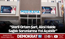 “Steril Ortam Şart, Aksi Halde Sağlık Sorunlarına Yol Açabilir”