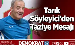 Tarık Söyleyici'den Taziye Mesajı
