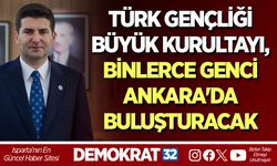 TÜRK GENÇLİĞİ BÜYÜK KURULTAYI, BİNLERCE GENCİ ANKARA'DA BULUŞTURACAK