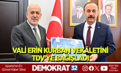 VALİ ERİN KURBAN VEKÂLETİNİ TDV’YE BAĞIŞLADI