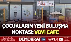 ÇOCUKLARIN YENİ BULUŞMA NOKTASI: VOVİ CAFE