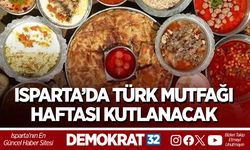 ISPARTA’DA TÜRK MUTFAĞI HAFTASI KUTLANACAK