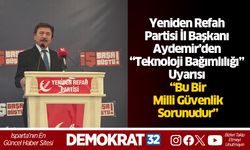Yeniden Refah Partisi İl Başkanı Aydemir’den “Teknoloji Bağımlılığı” Uyarısı: “Bu Bir Milli Güvenlik Sorunudur”