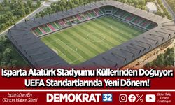 Isparta Atatürk Stadyumu Küllerinden Doğuyor: UEFA Standartlarında Yeni Dönem!