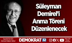 Süleyman Demirel’i Anma Töreni Düzenlenecek