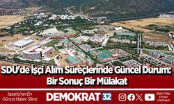 SDÜ'de İşçi Alım Süreçlerinde Güncel Durum: Bir Sonuç Bir Mülakat