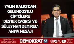 HİKMET YALIM HALICI’DAN GELENDOSTLU ÇİFTÇİLERE DESTEK ÇAĞRISI VE SÜLEYMAN DEMİREL’İ ANMA MESAJI