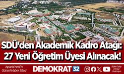 SDÜ'den Akademik Kadro Atağı: 27 Yeni Öğretim Üyesi Alınacak!