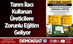 Tarım İlacı Kullanan Üreticilere Zorunlu Eğitim Geliyor