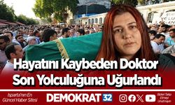 Hayatını Kaybeden Doktor Son Yolculuğuna Uğurlandı