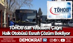 TÖHOB'dan Yetkililere Çağrı: Halk Otobüsü Esnafı Çözüm Bekliyor