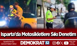 Isparta'da Motosikletlere Sıkı Denetim