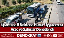 Isparta'da 5 Noktada Huzur Uygulaması Araç ve Şahıslar Denetlendi