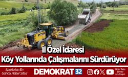 İl Özel İdaresi Köy Yollarında Çalışmalarını Sürdürüyor