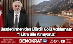 Başdeğirmen’den Eğirdir Gölü Açıklaması: “1 Litre Bile Almıyoruz”