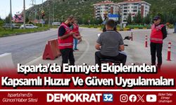 Isparta'da Emniyet Ekiplerinden Kapsamlı Huzur Ve Güven Uygulamaları