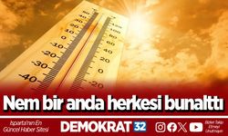 Nem bir anda herkesi bunalttı