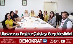 Uluslararası Projeler Çalıştayı Gerçekleştirildi