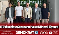 ITB’den Kiraz Sezonunu Hasat Dönemi Ziyareti