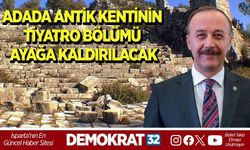 ADADA ANTİK KENTİNİN TİYATRO BÖLÜMÜ AYAĞA KALDIRILACAK