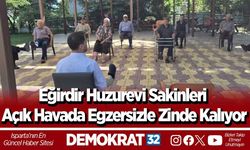 Eğirdir Huzurevi Sakinleri Açık Havada Egzersizle Zinde Kalıyor