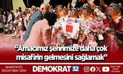 “Amacımız şehrimize daha çok misafirin gelmesini sağlamak”