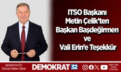 ITSO Başkanı Metin Çelik’ten Başkan Başdeğirmen ve Vali Erin’e Teşekkür
