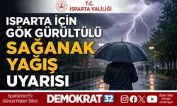 Isparta Valiliği'nden Gök Gürültülü Sağanak Yağış Uyarısı