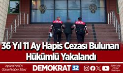 36 Yıl 11 Ay Hapis Cezası Bulunan Hükümlü Yakalandı