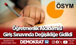 Öğretmenlik Akademisi Giriş Sınavında Değişikliğe Gidildi