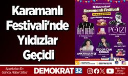 Karamanlı Festivali'nde Yıldızlar Geçidi