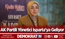 AK Partili Yönetici Isparta’ya Geliyor