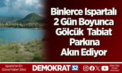 Binlerce Ispartalı, 2 Gün BoyuncaGölcük Tabiat Parkına Akın Ediyor
